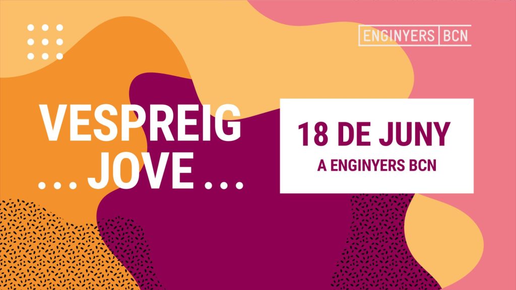 Viu el primer Vespreig Jove d’ENGINYERS BCN