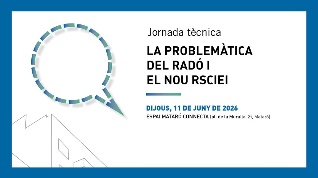 Jornada tècnica sobre radó i el nou RSCIEI a Mataró Connecta